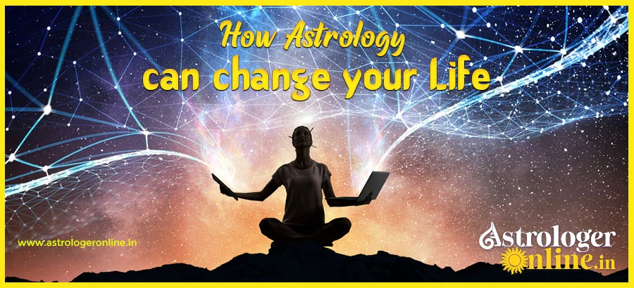 How Astrology can change your Life 1 How Astrology can change your Life