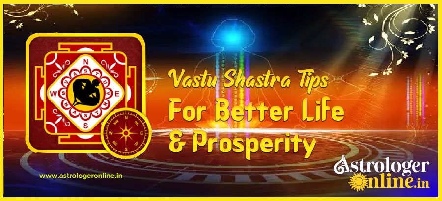 Vastu Shastra Tips For Better Life & Prosperity 1 Vastu-Shastra-Tips